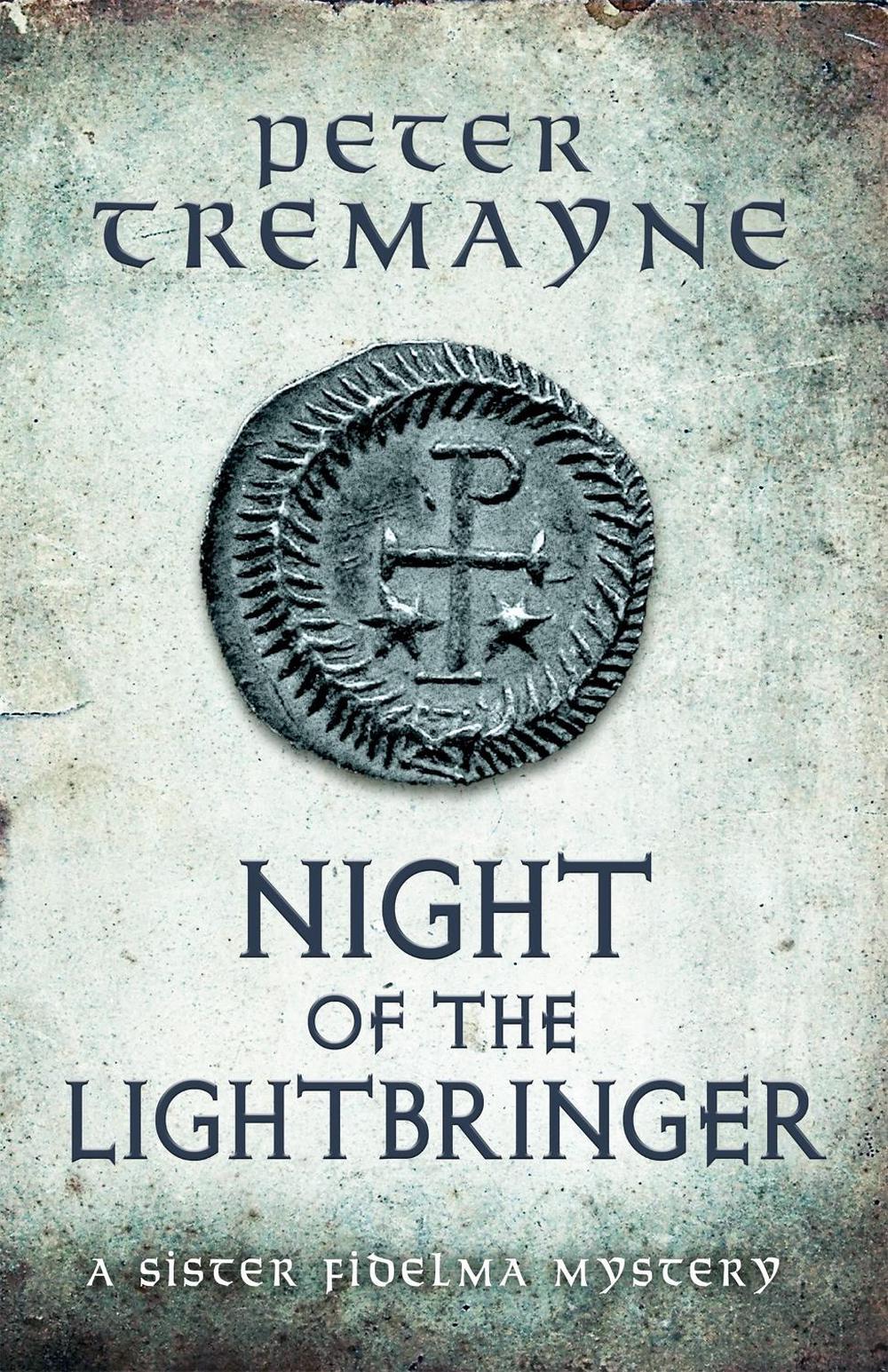 Night of the Lightbringer (Sister Fidelma Mysteries Book 28) by Peter Tremayne - ISBN: 9781472238702