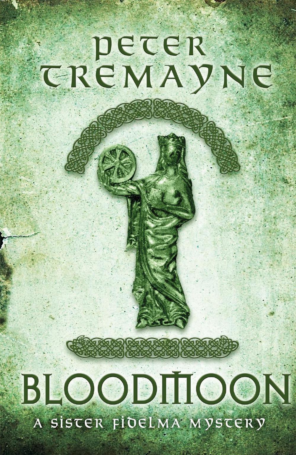 Bloodmoon (Sister Fidelma Mysteries Book 29) by Peter Tremayne - ISBN: 9781472238726