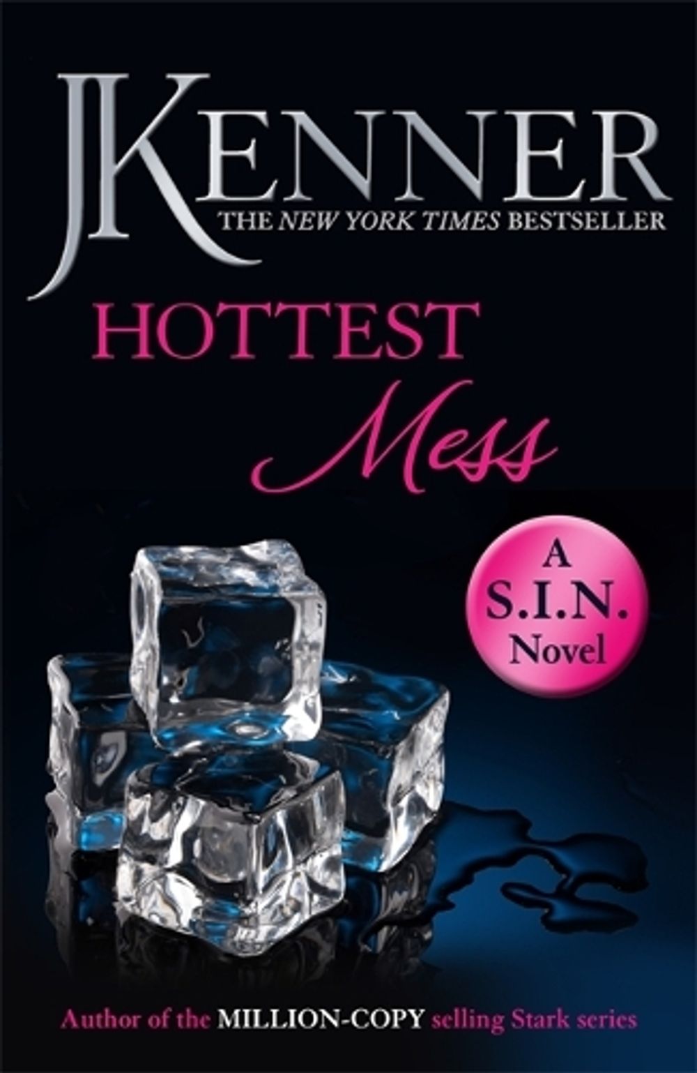 Hottest Mess: Dirtiest 2 (Stark/S.I.N.) by J. Kenner - ISBN: 9781472239013