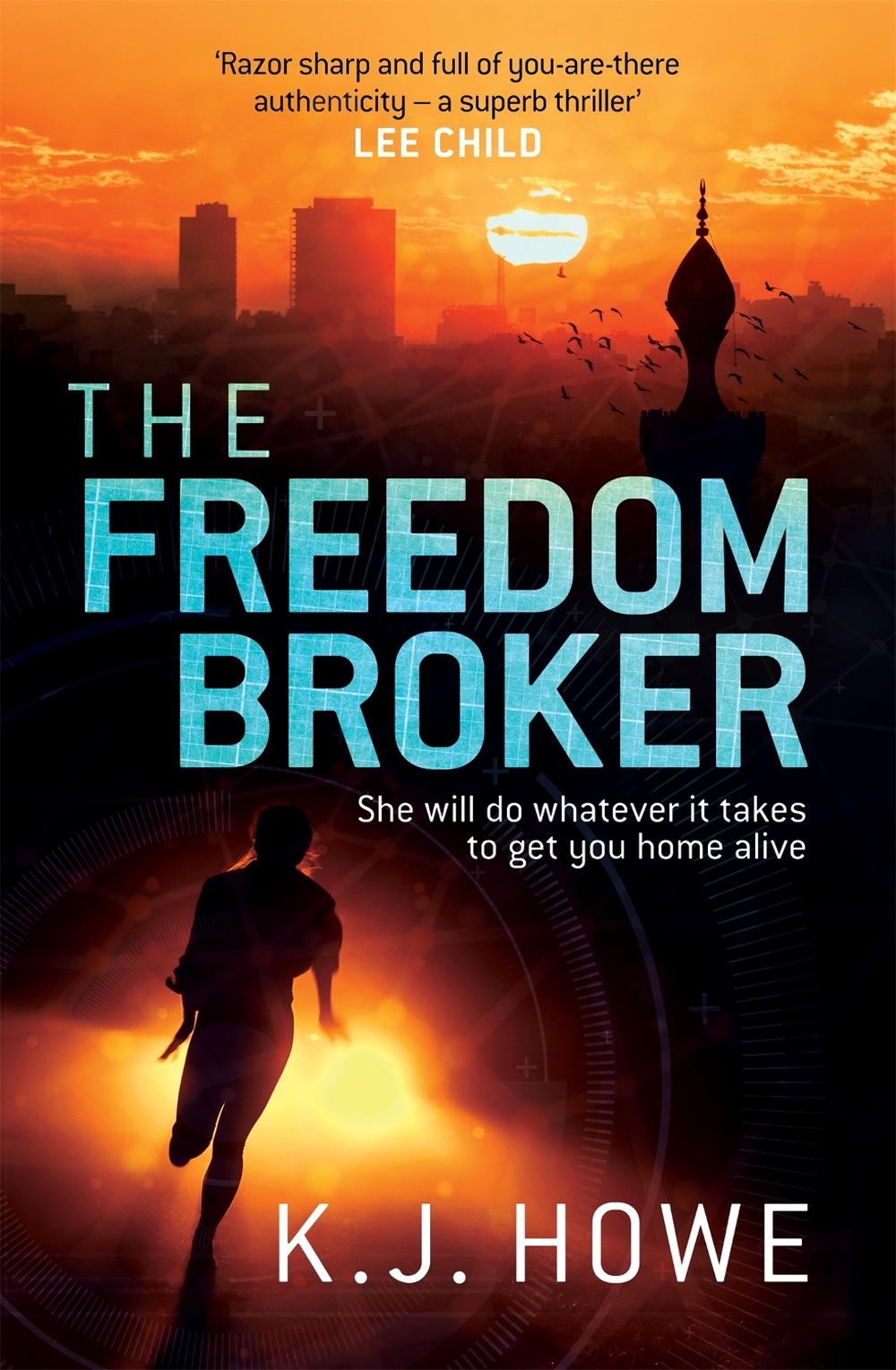 The Freedom Broker by K.J. Howe - ISBN: 9781472240323
