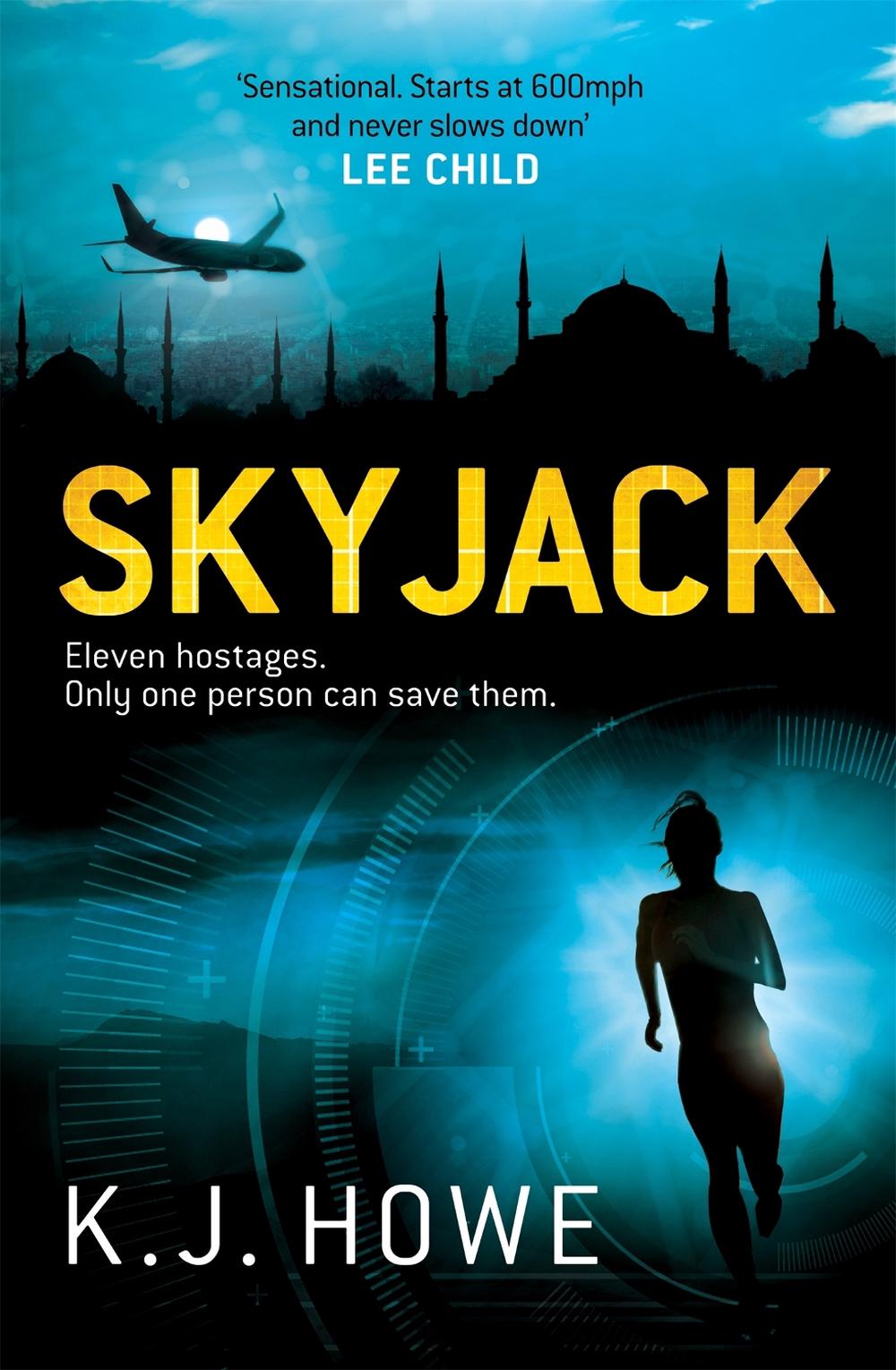 Skyjack by K.J. Howe - ISBN: 9781472240354