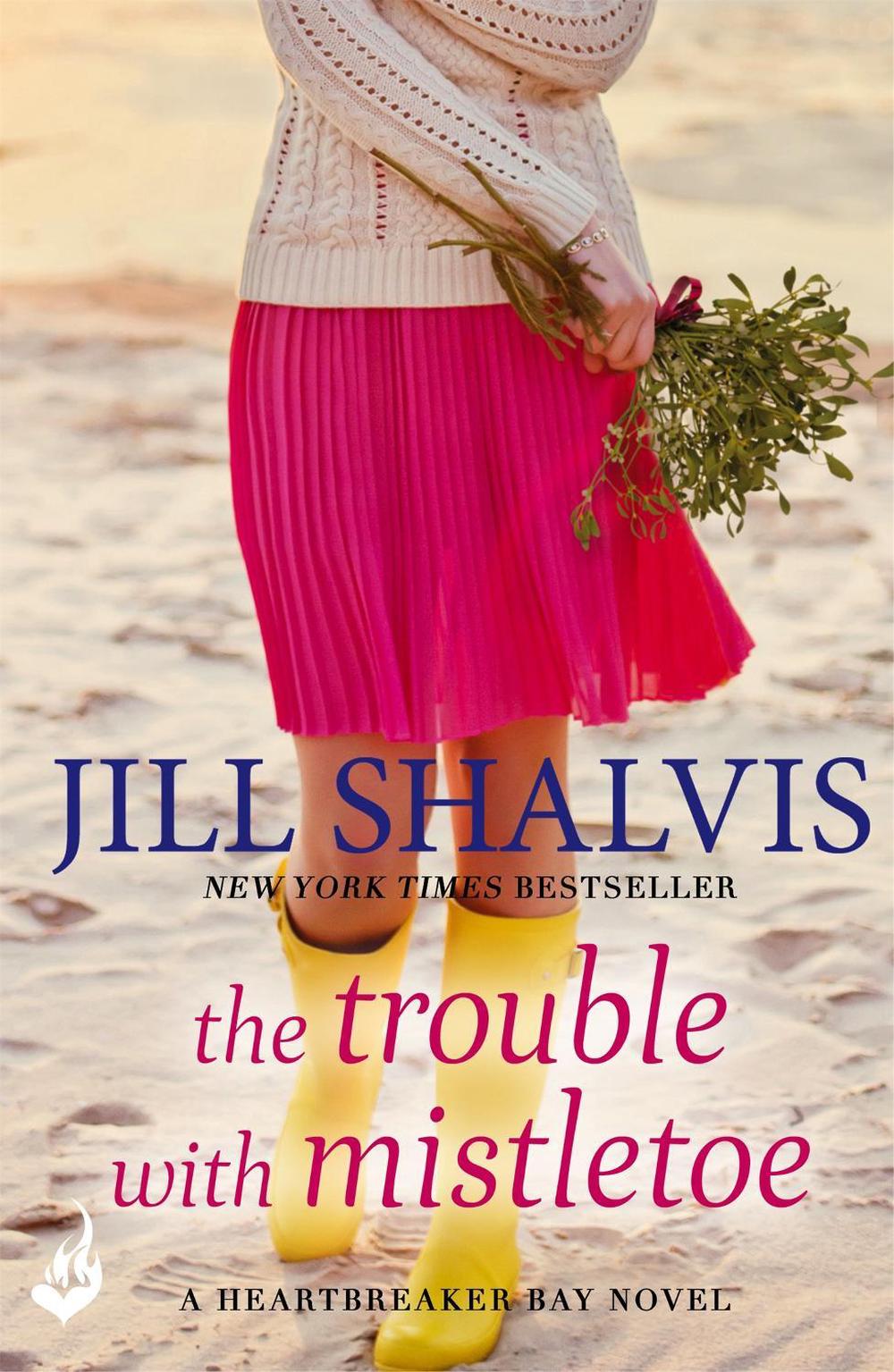 The Trouble With Mistletoe by Jill Shalvis - ISBN: 9781472242938