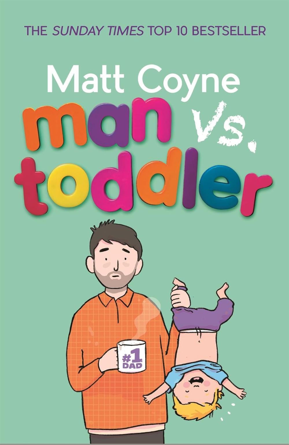 Man vs. Toddler by Matt Coyne - ISBN: 9781472245038