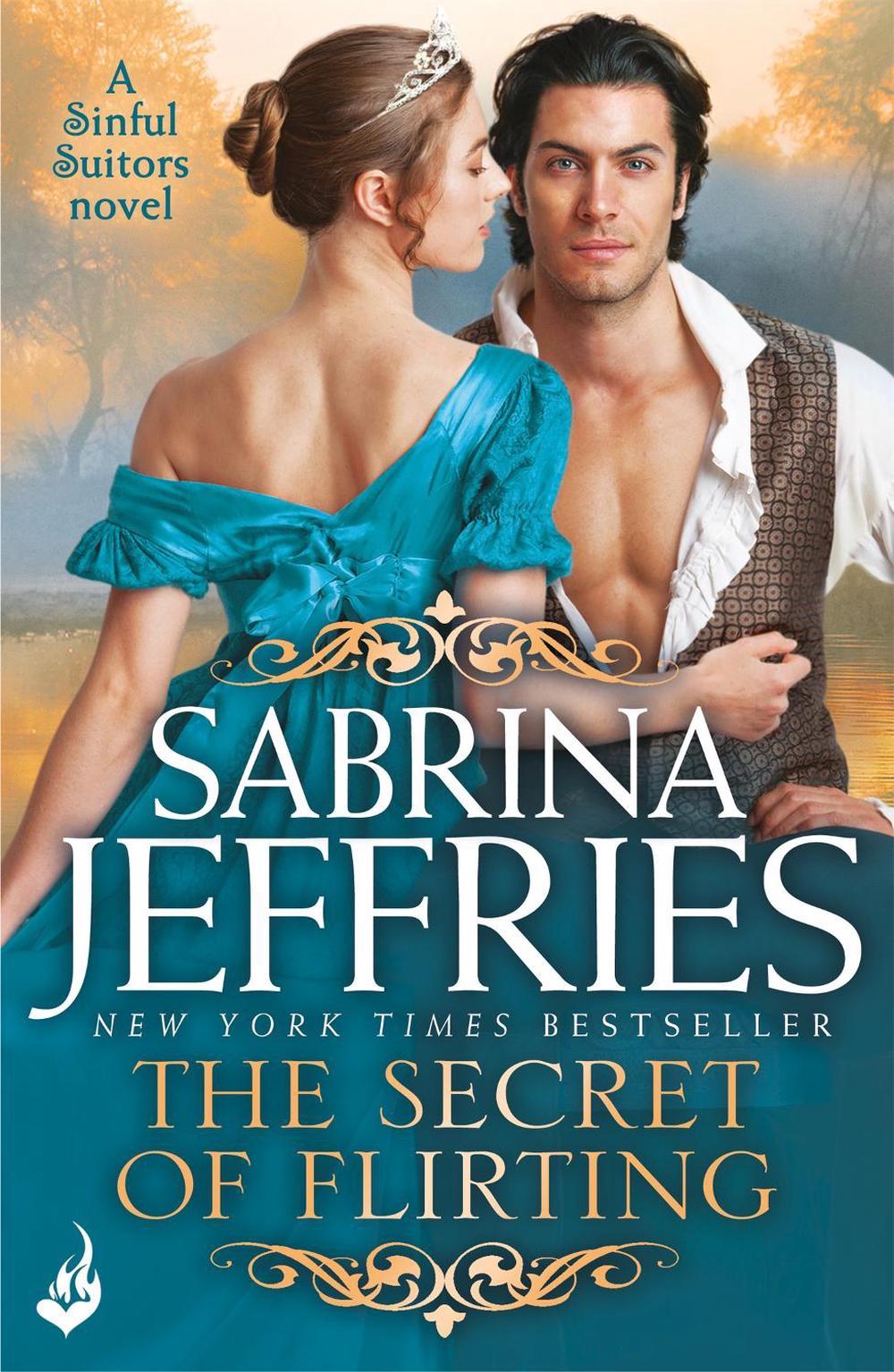 The Secret of Flirting: Sinful Suitors 5 by Sabrina Jeffries - ISBN: 9781472245465