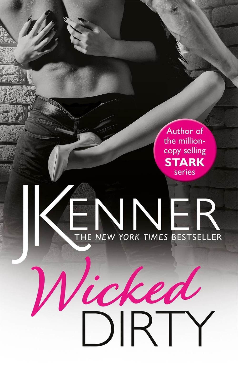 Wicked Dirty by J. Kenner - ISBN: 9781472246912