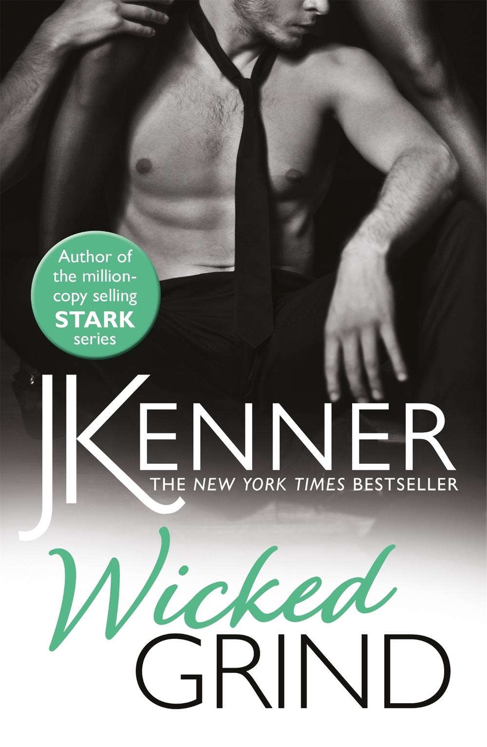 Wicked Grind by J. Kenner - ISBN: 9781472246929