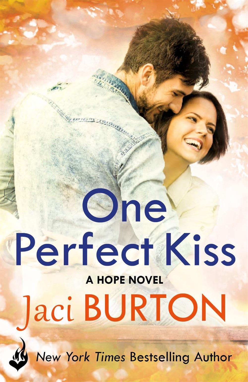 One Perfect Kiss: Hope Book 8 by Jaci Burton - ISBN: 9781472247902