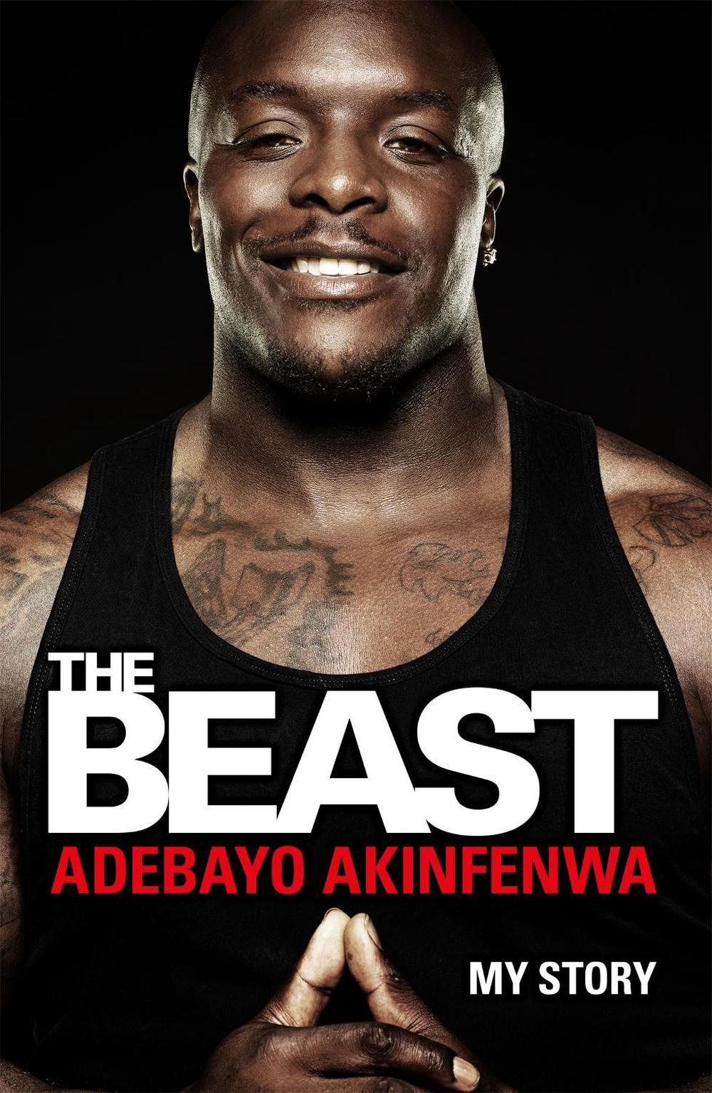 The Beast by Adebayo Akinfenwa - ISBN: 9781472247940