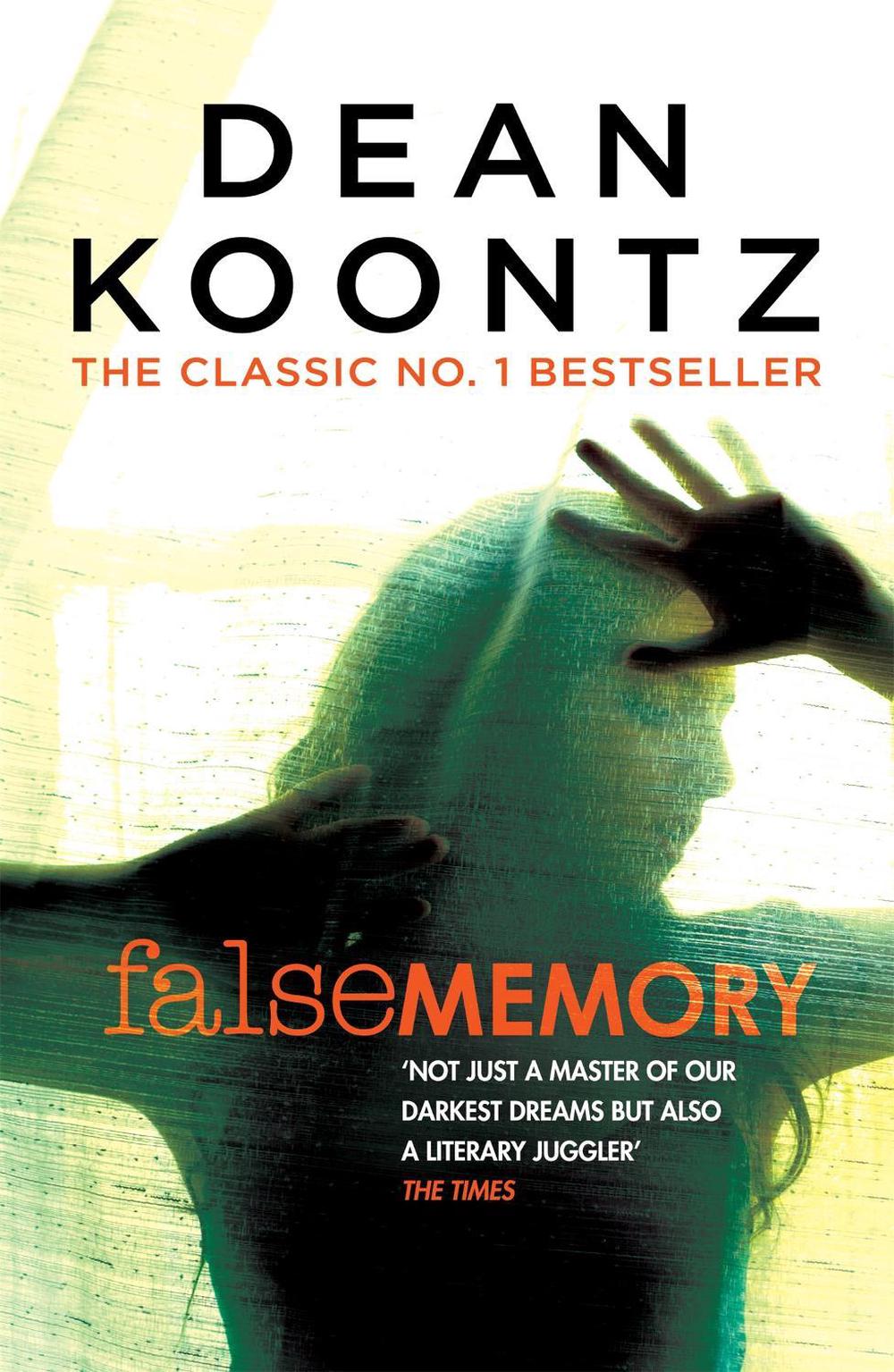 False Memory by Dean Koontz - ISBN: 9781472248305