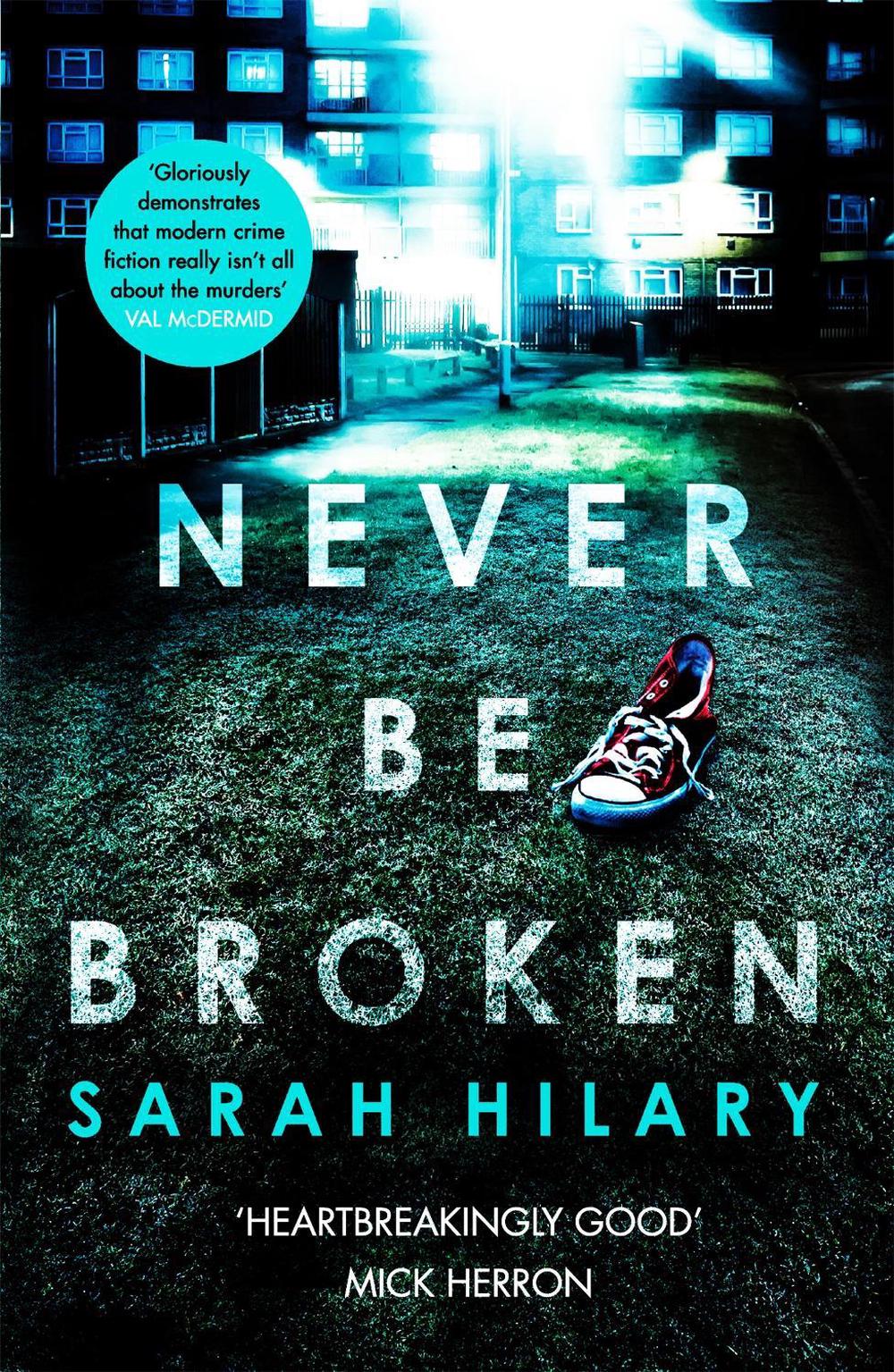 Never Be Broken (D.I. Marnie Rome 6) by Sarah Hilary - ISBN: 9781472249029