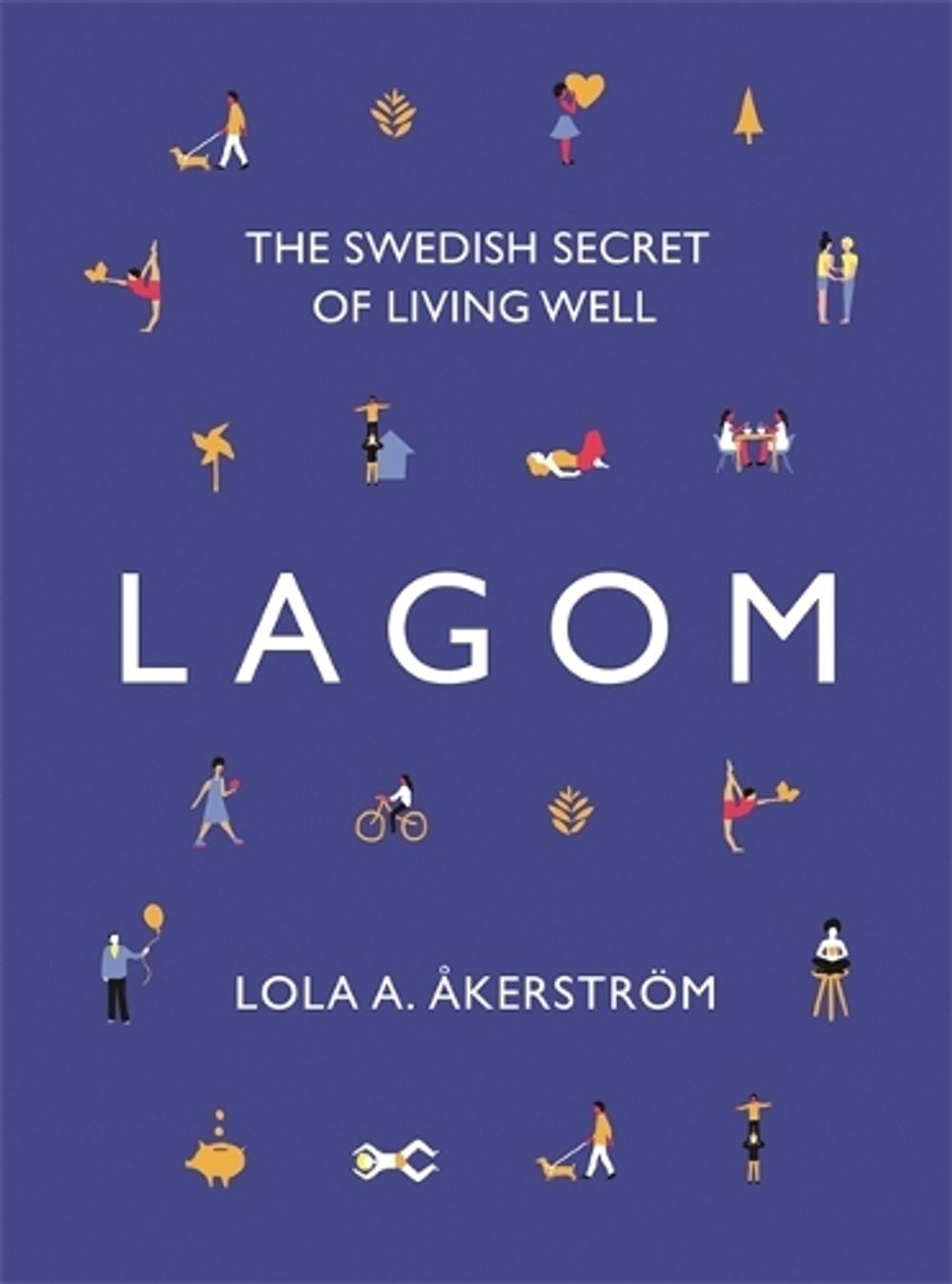 Lagom by Lola A. Åkerström - ISBN: 9781472249333
