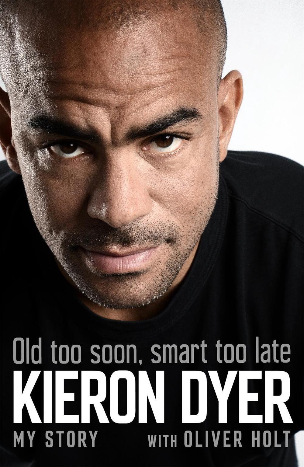 Old Too Soon, Smart Too Late by Oliver Holt - ISBN: 9781472249388