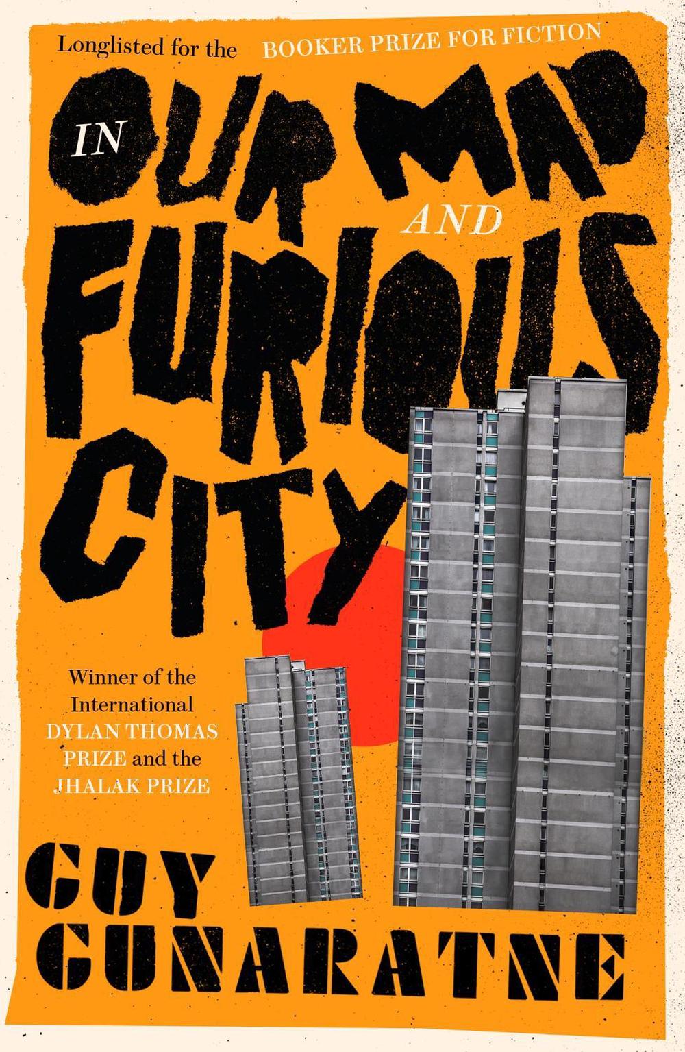 In Our Mad and Furious City by Guy Gunaratne - ISBN: 9781472250216