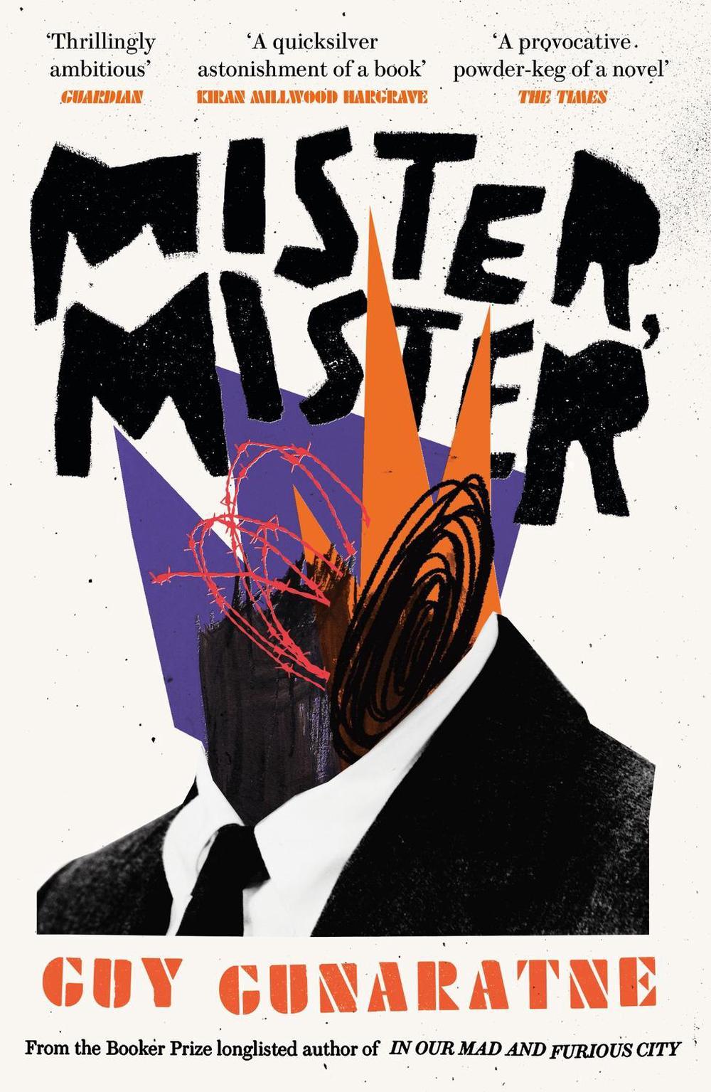 Mister, Mister by Guy Gunaratne - ISBN: 9781472250254