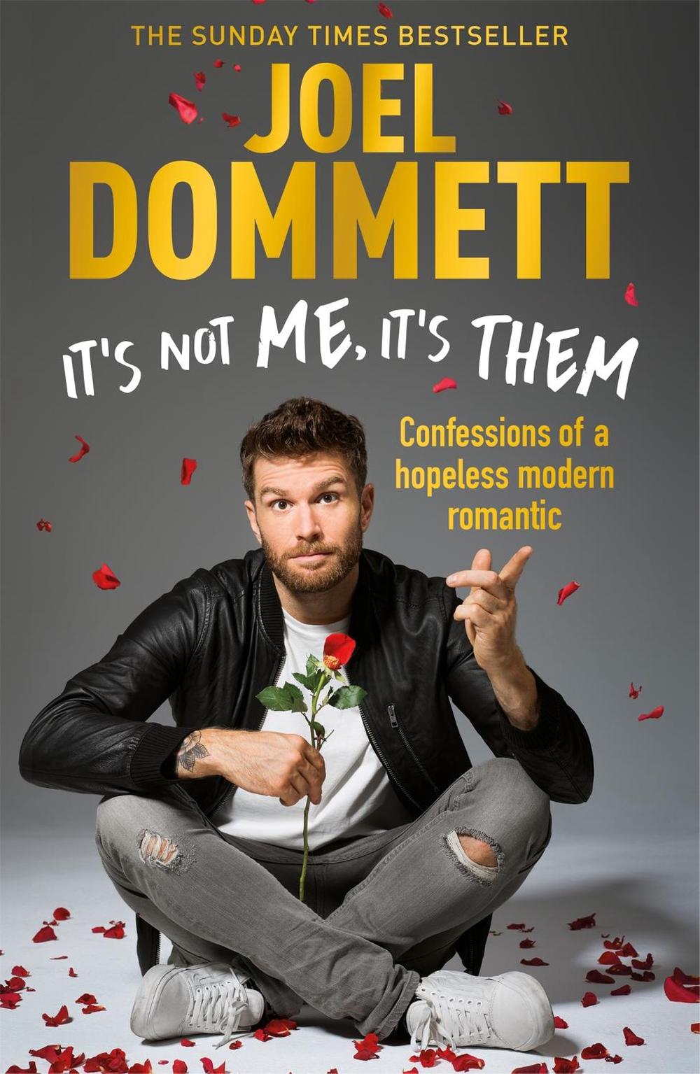 It's Not Me, It's Them by Joel Dommett - ISBN: 9781472251305