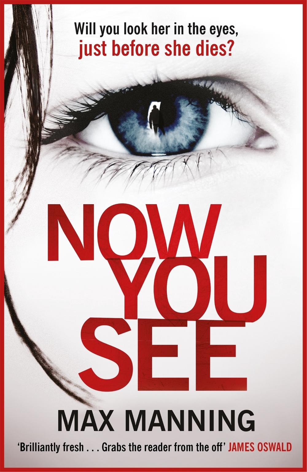 Now You See by Max Manning - ISBN: 9781472251558