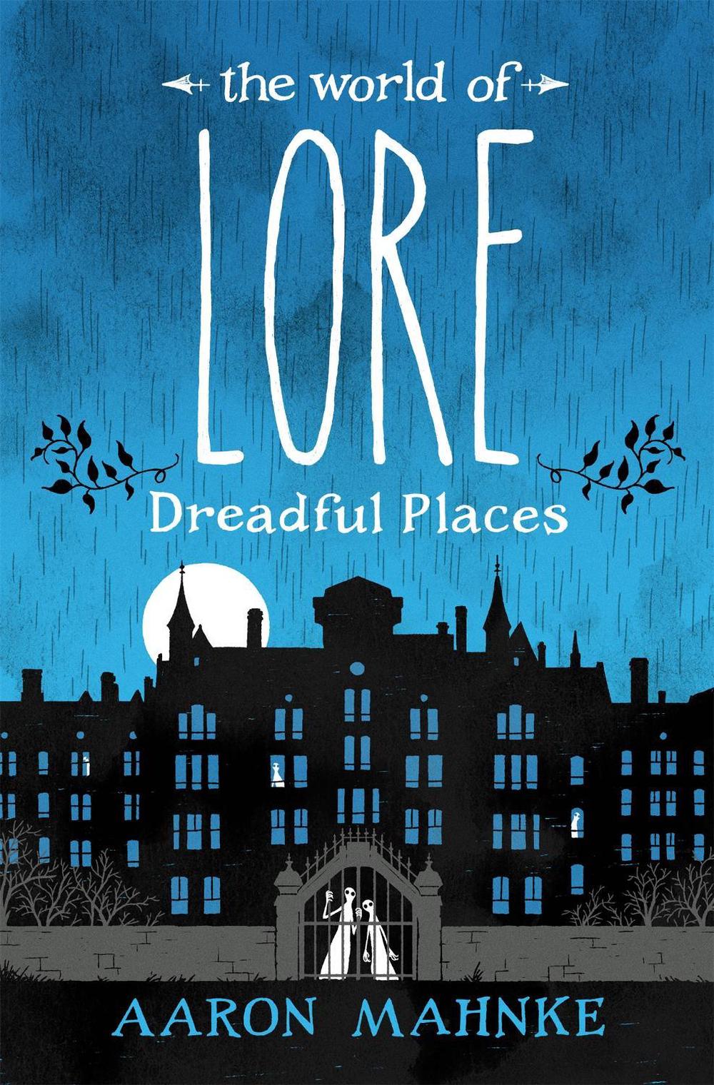 The World of Lore, Volume 3: Dreadful Places by Aaron Mahnke - ISBN: 9781472251701