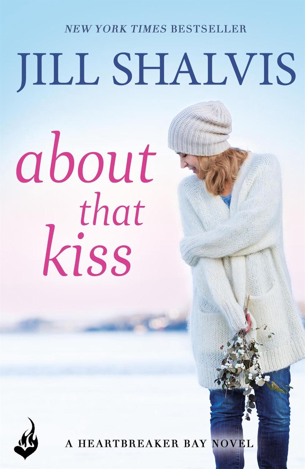 About That Kiss by Jill Shalvis - ISBN: 9781472252197