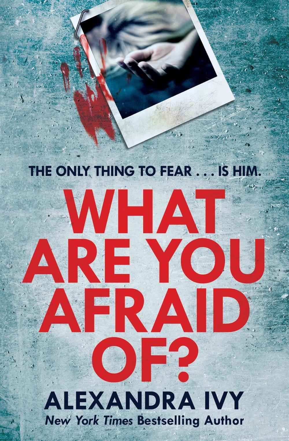 What Are You Afraid Of? by Alexandra Ivy - ISBN: 9781472252937