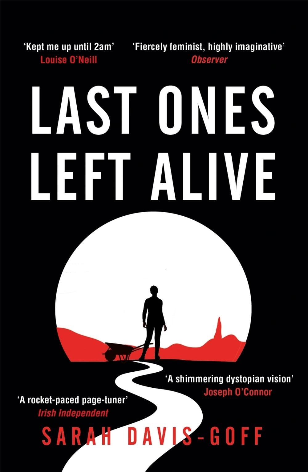 Last Ones Left Alive by Sarah Davis-Goff - ISBN: 9781472255235