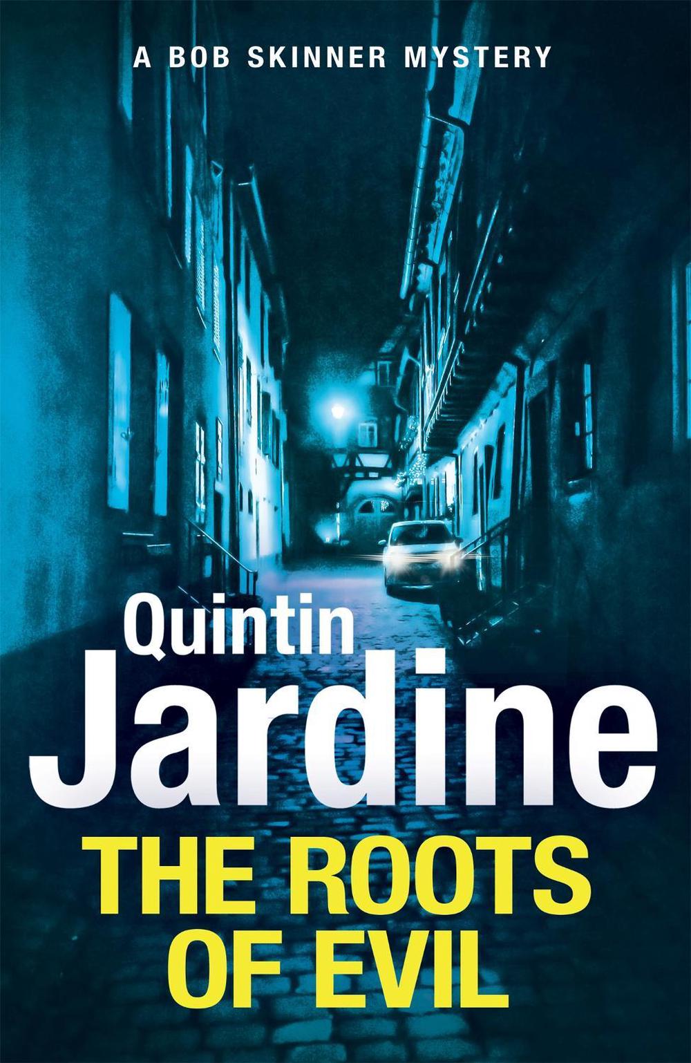The Roots of Evil by Quintin Jardine - ISBN: 9781472255921