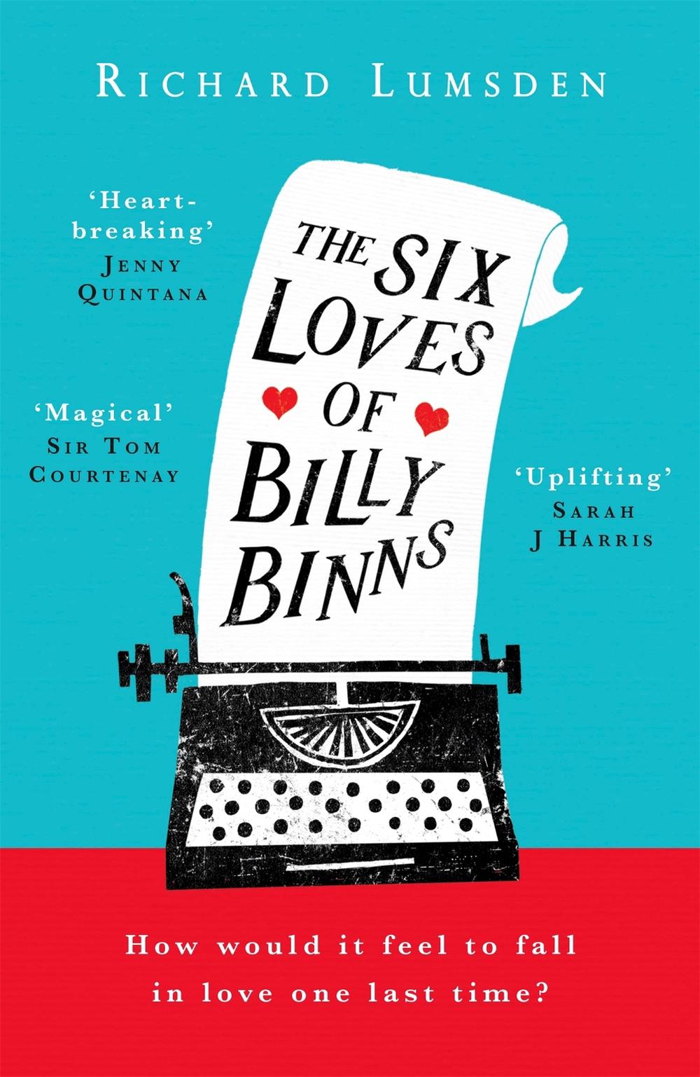 The Six Loves of Billy Binns by Richard Lumsden - ISBN: 9781472256720