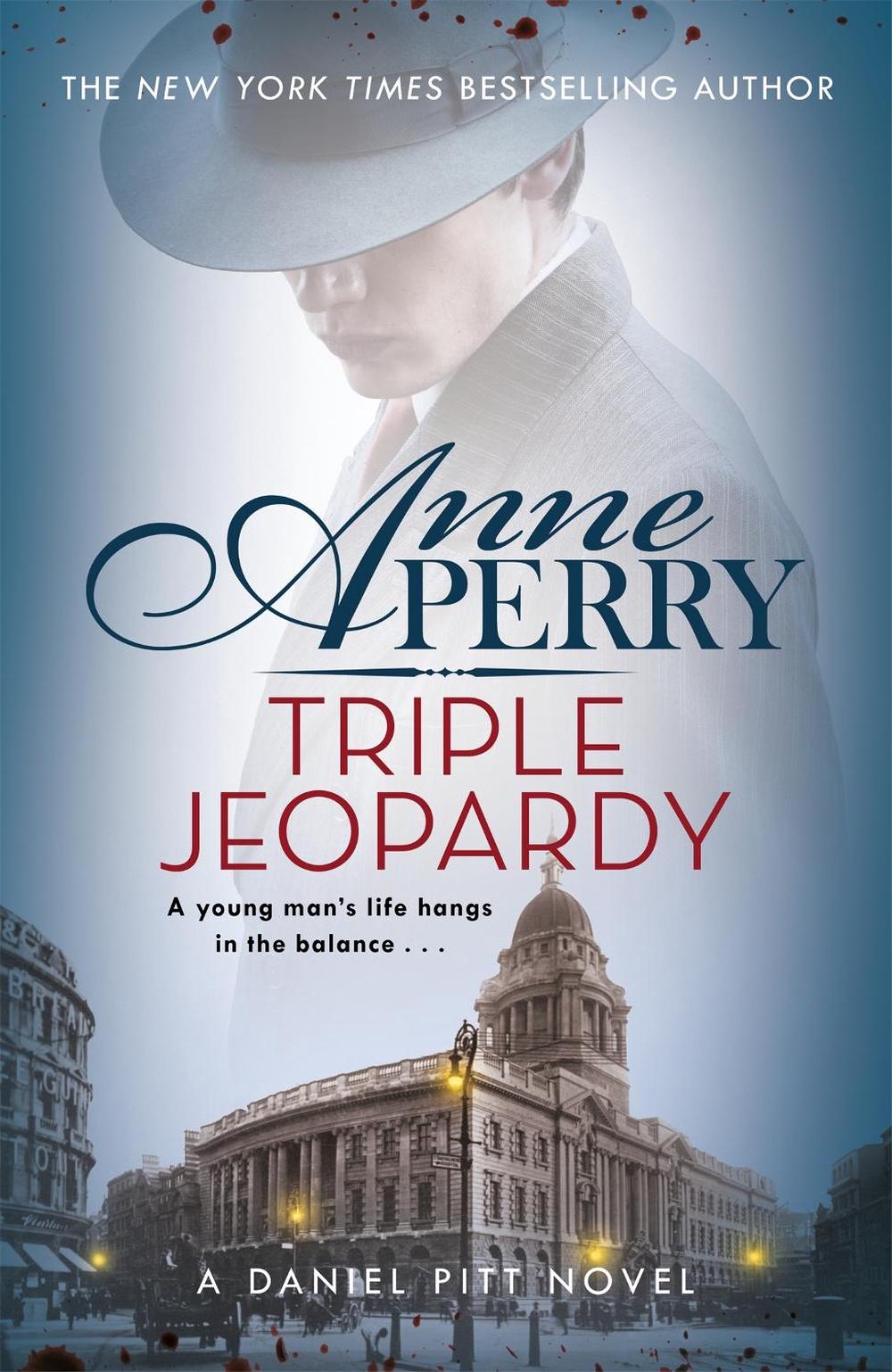 Triple Jeopardy (Daniel Pitt Mystery 2) by Anne Perry - ISBN: 9781472257239