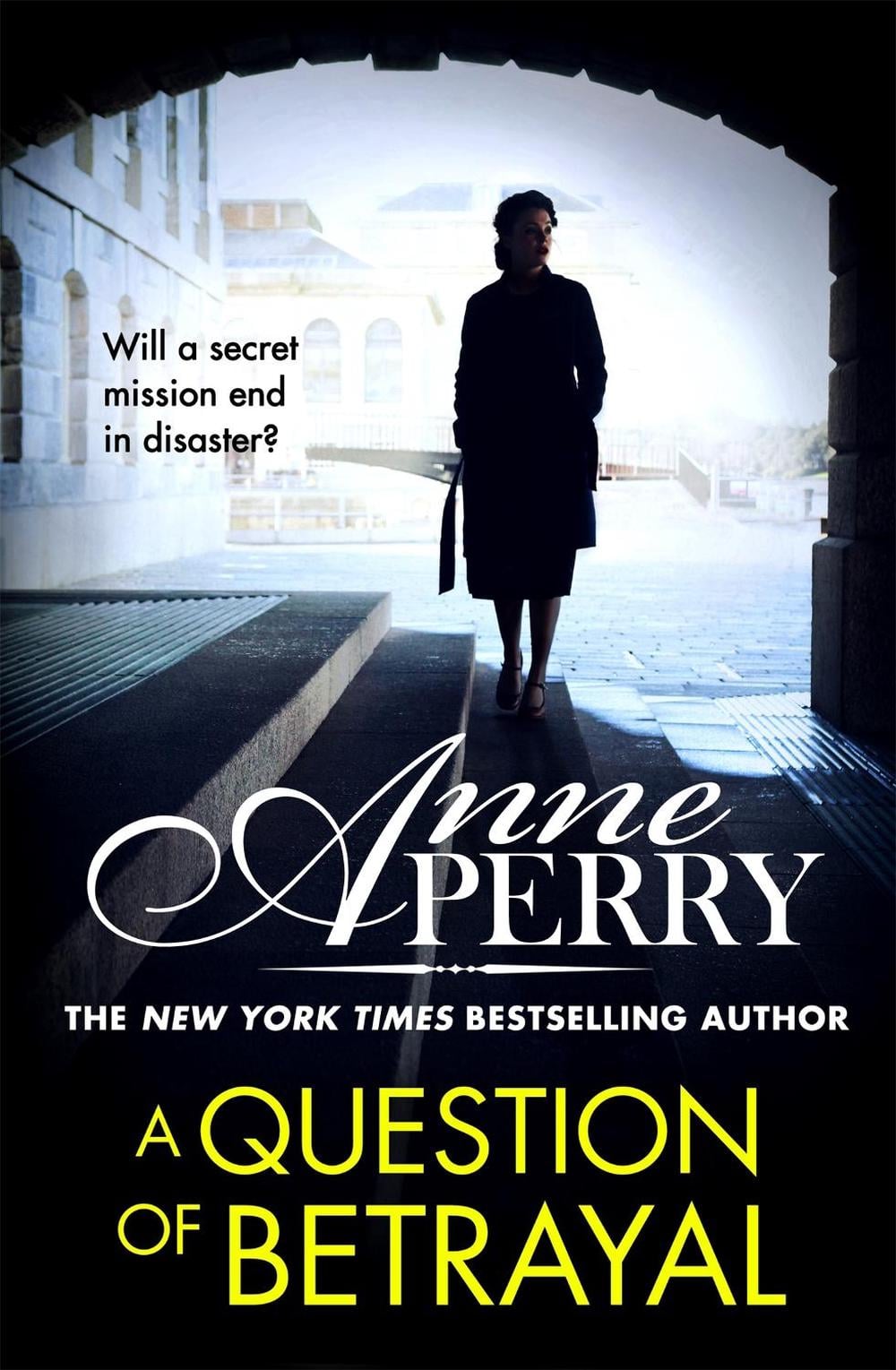 A Question of Betrayal (Elena Standish Book 2) by Anne Perry - ISBN: 9781472257352