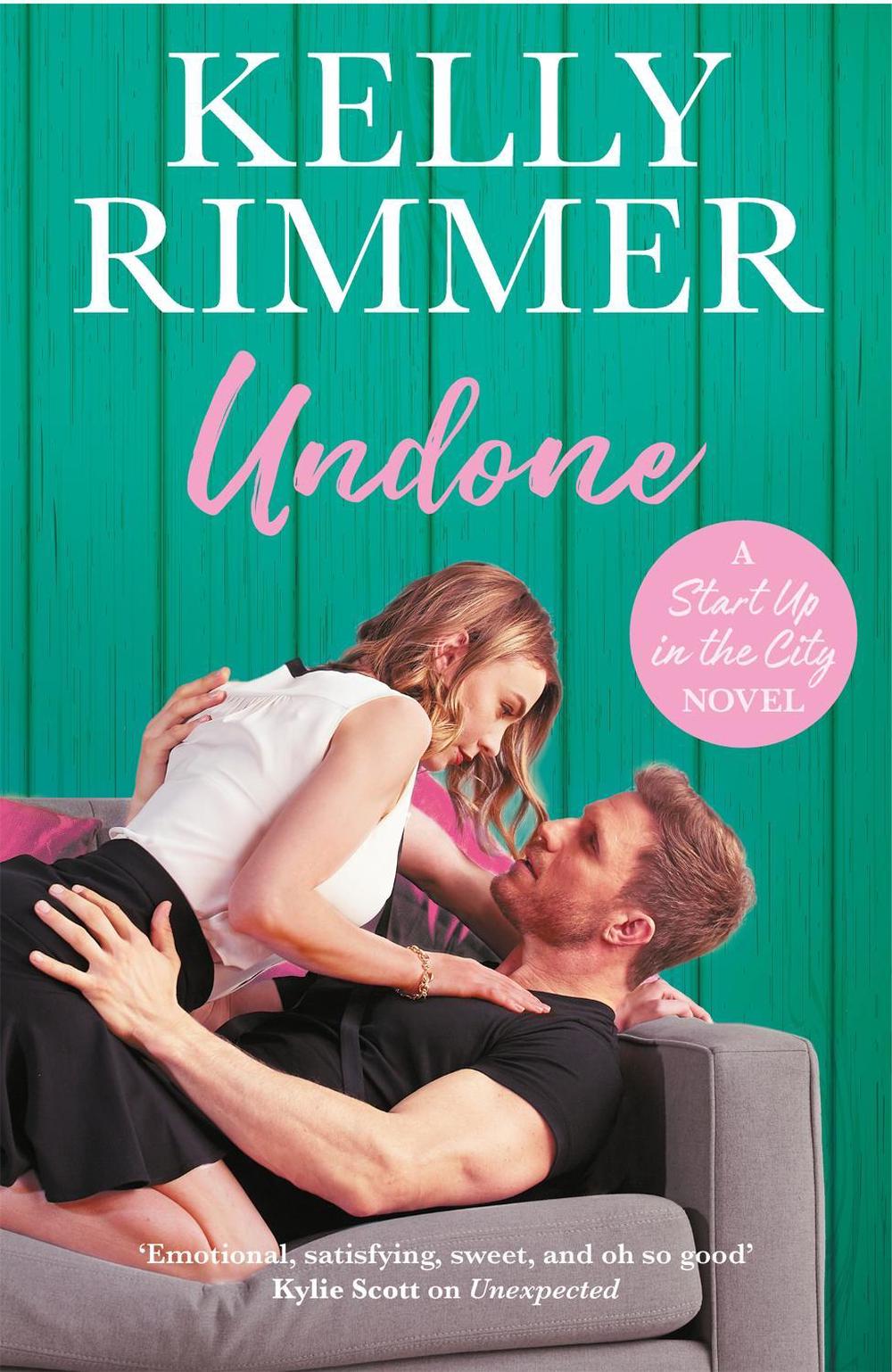 Undone by Kelly Rimmer - ISBN: 9781472257611