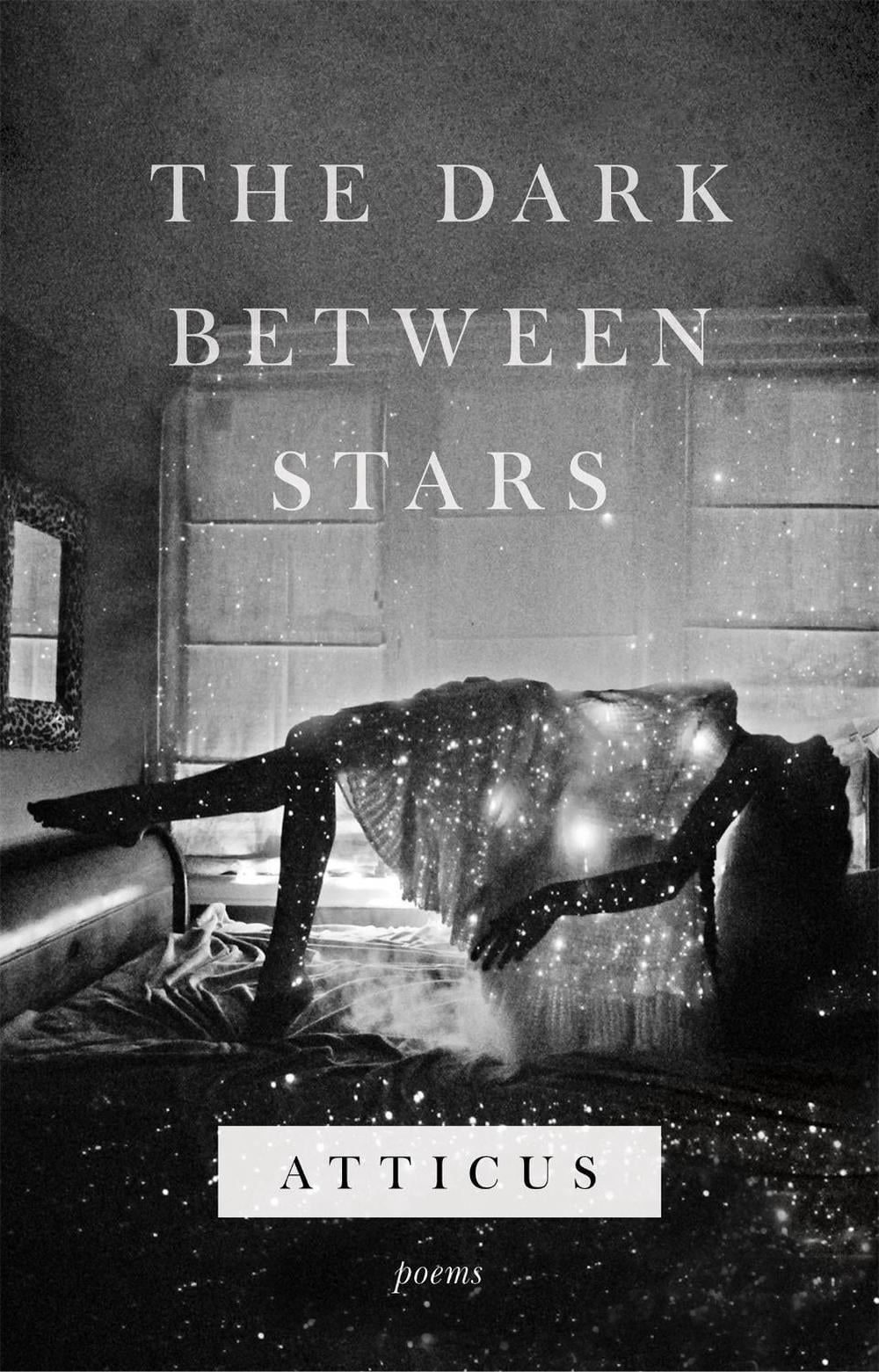 The Dark Between Stars by Atticus Poetry - ISBN: 9781472259356