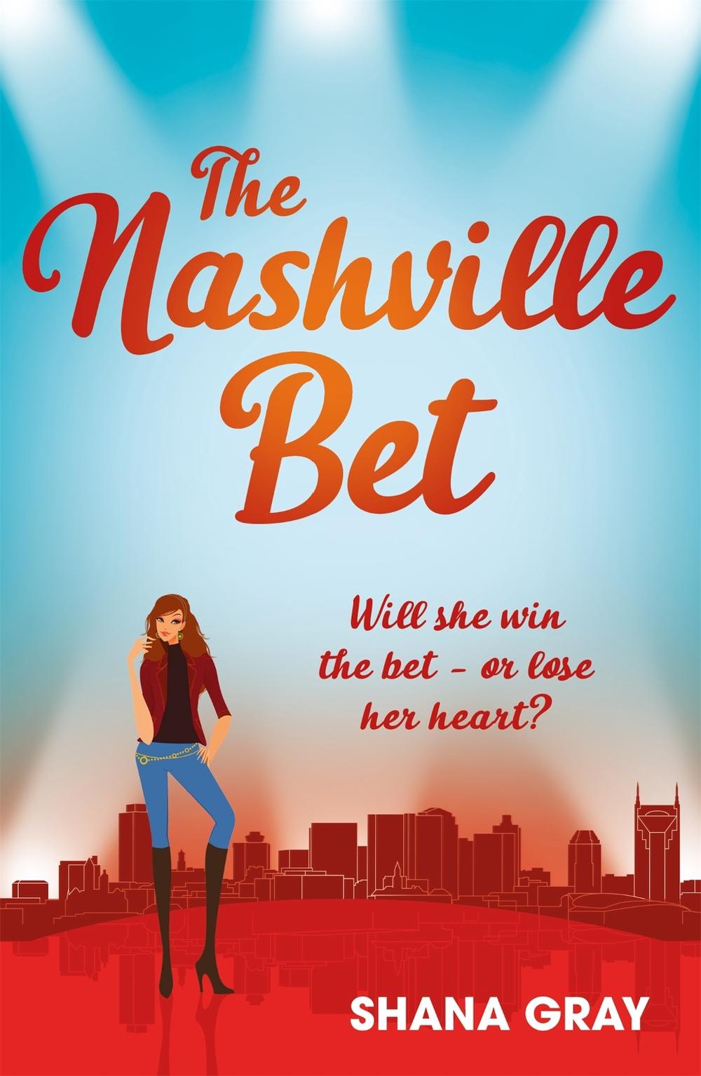 The Nashville Bet by Shana Gray - ISBN: 9781472260055