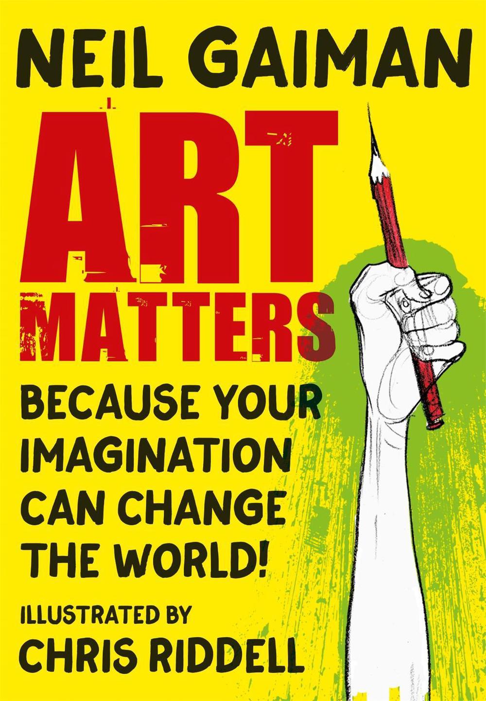 Art Matters by Neil Gaiman - ISBN: 9781472260109