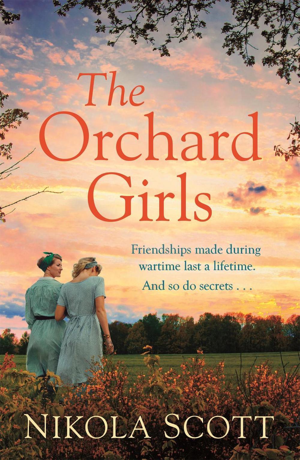 The Orchard Girls by Nikola Scott - ISBN: 9781472260796