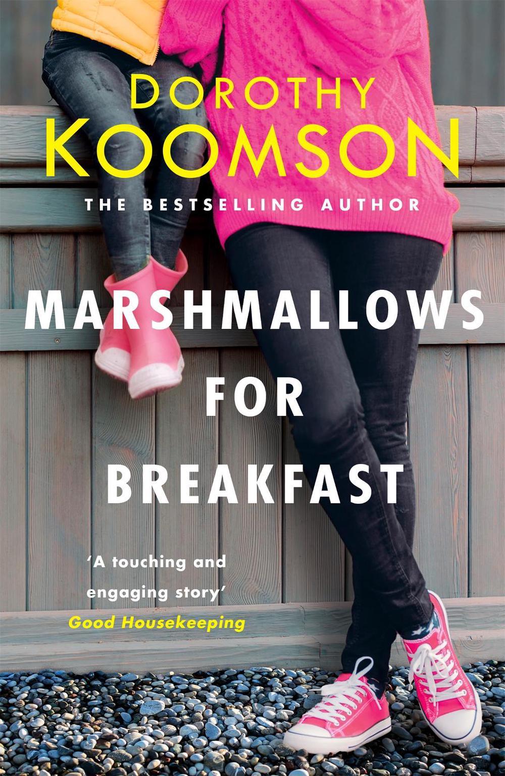 Marshmallows for Breakfast by Dorothy Koomson - ISBN: 9781472261595
