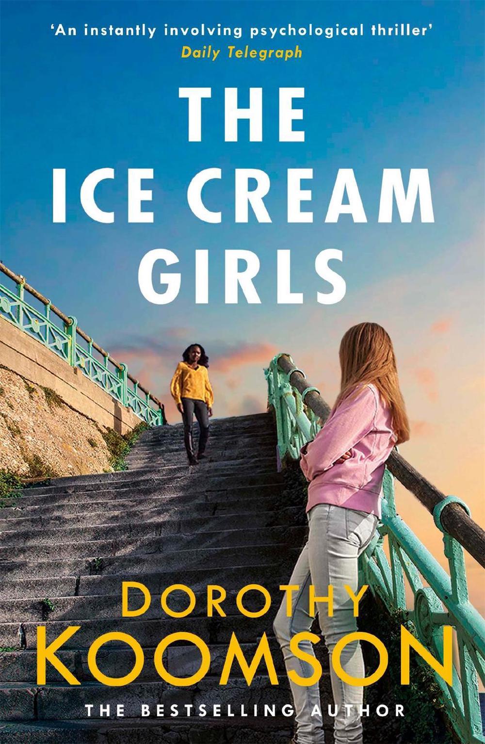 The Ice Cream Girls by Dorothy Koomson - ISBN: 9781472261717