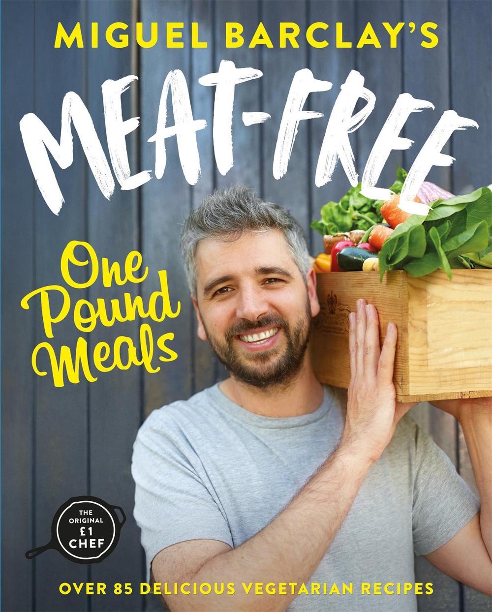 Meat-Free One Pound Meals by Miguel Barclay - ISBN: 9781472264077