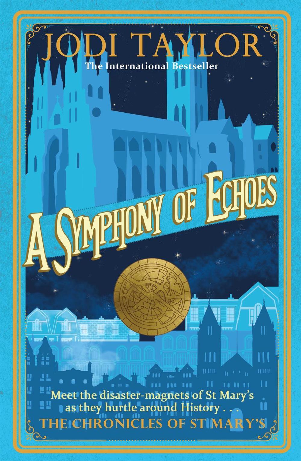 A Symphony of Echoes by Jodi Taylor - ISBN: 9781472264145