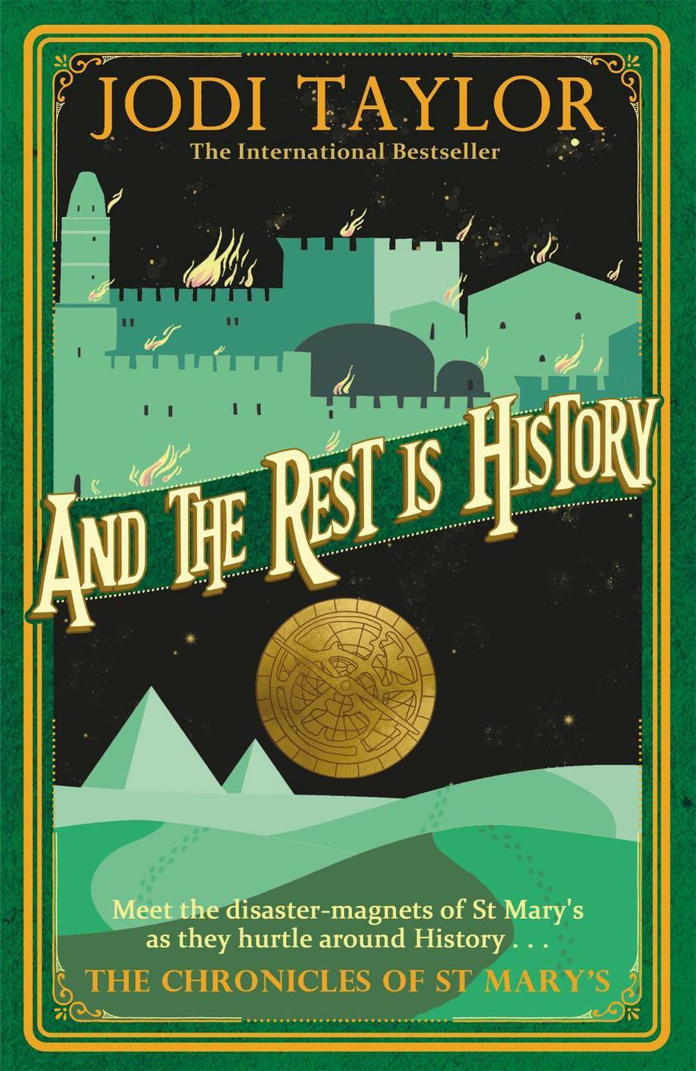 And the Rest is History by Jodi Taylor - ISBN: 9781472264169