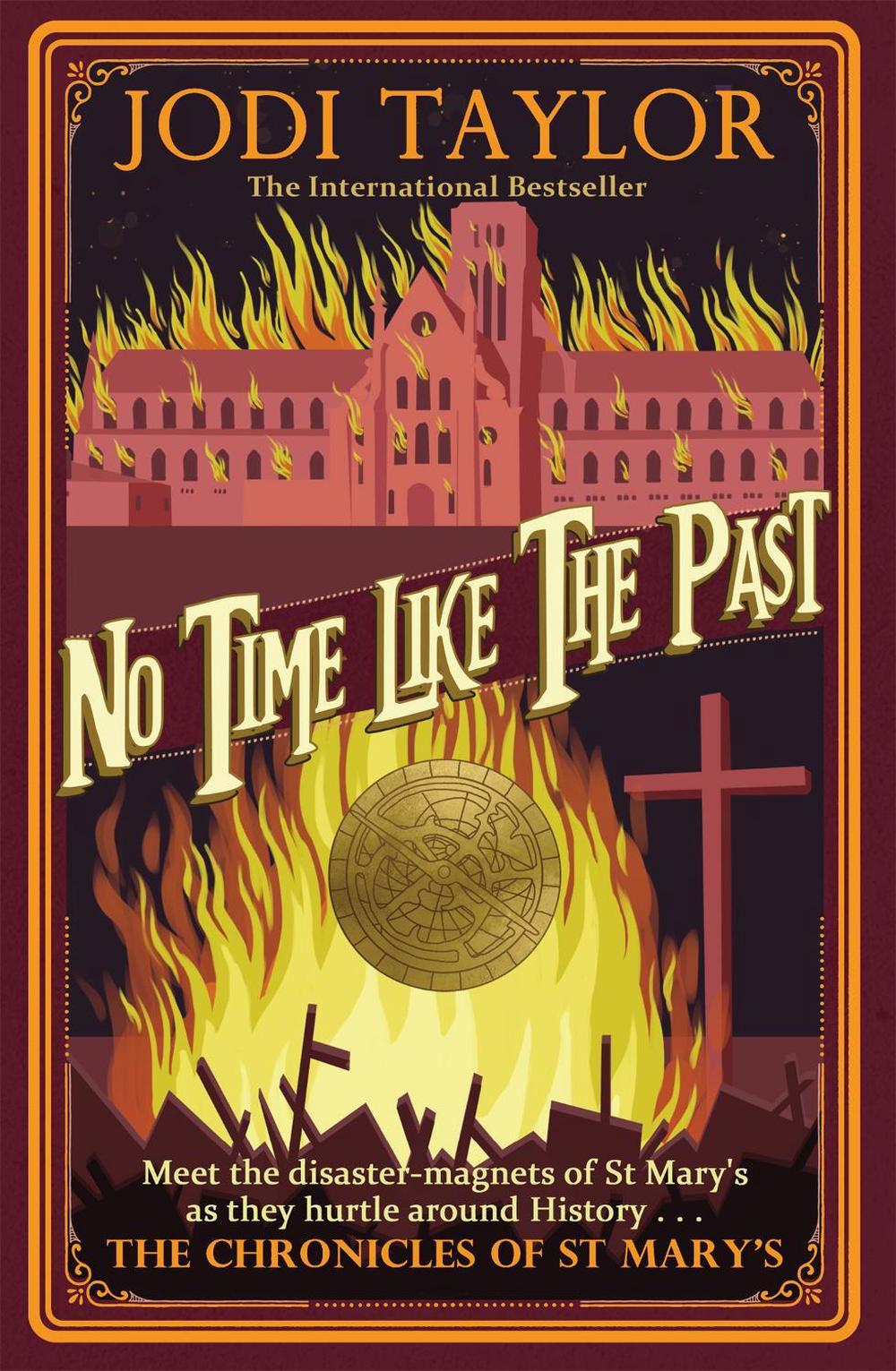 No Time Like The Past by Jodi Taylor - ISBN: 9781472264336