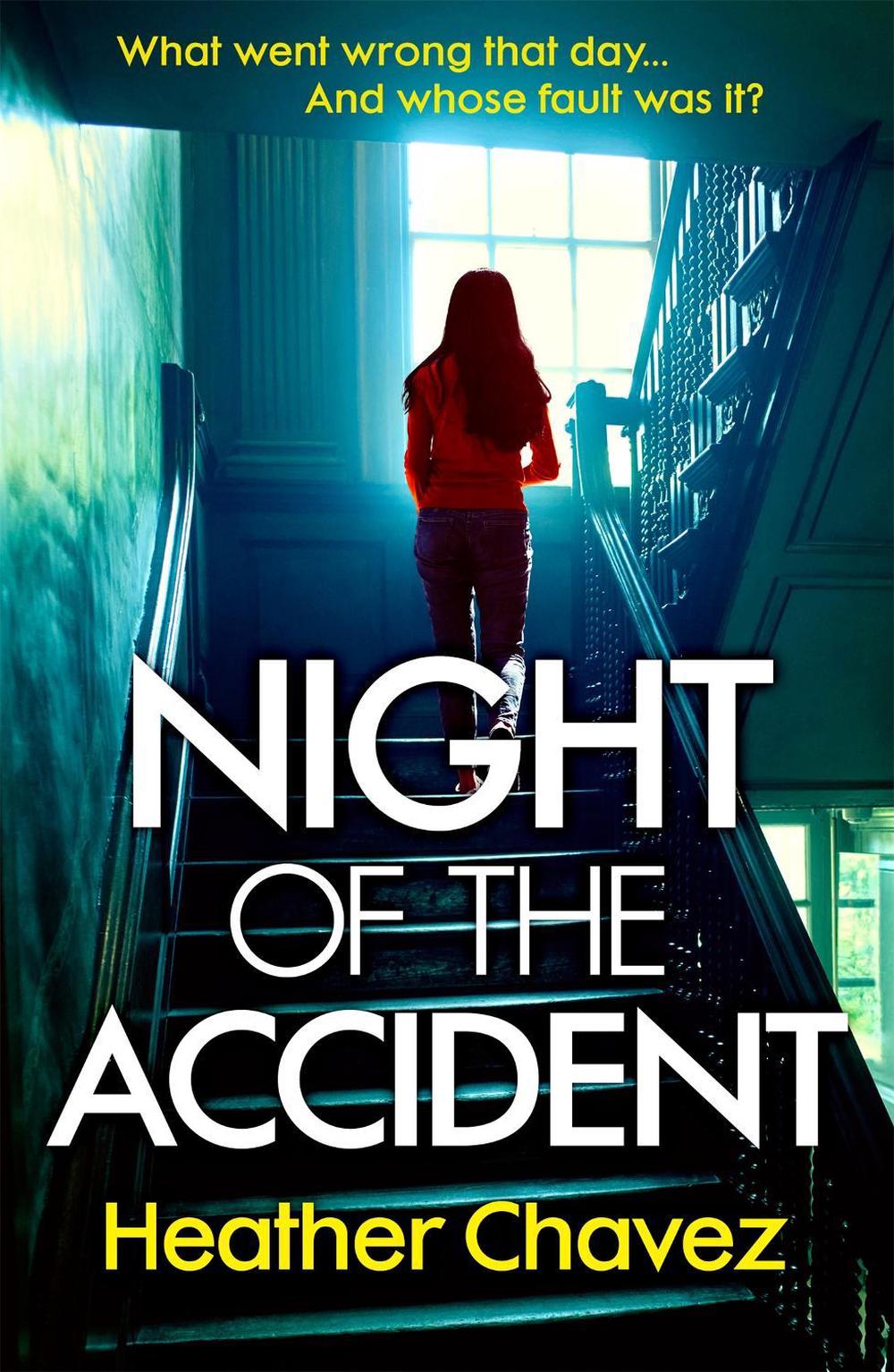 Night of the Accident by Heather Chavez - ISBN: 9781472264794