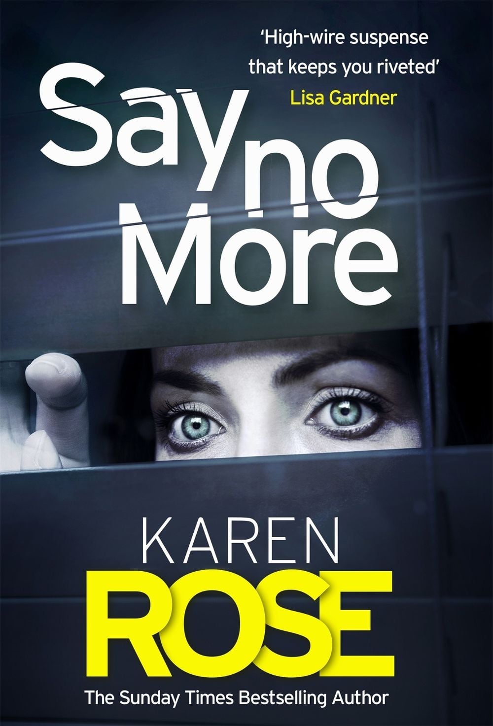 Say No More (The Sacramento Series Book 2) by Karen Rose - ISBN: 9781472265715
