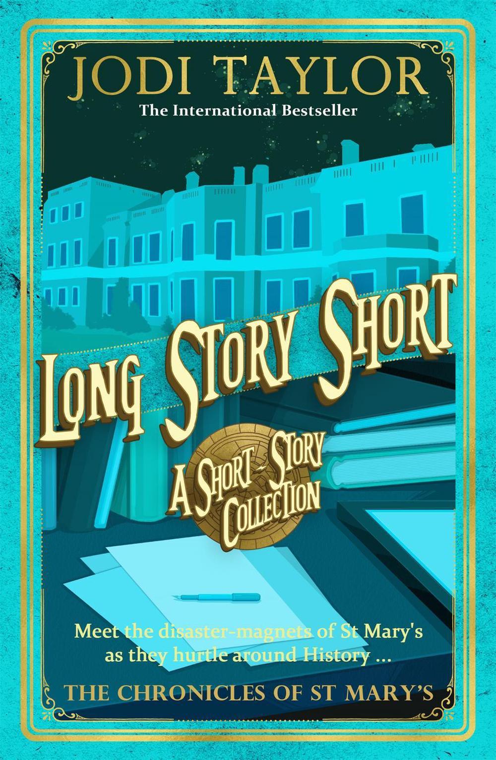 Long Story Short (short story collection) by Jodi Taylor - ISBN: 9781472266736