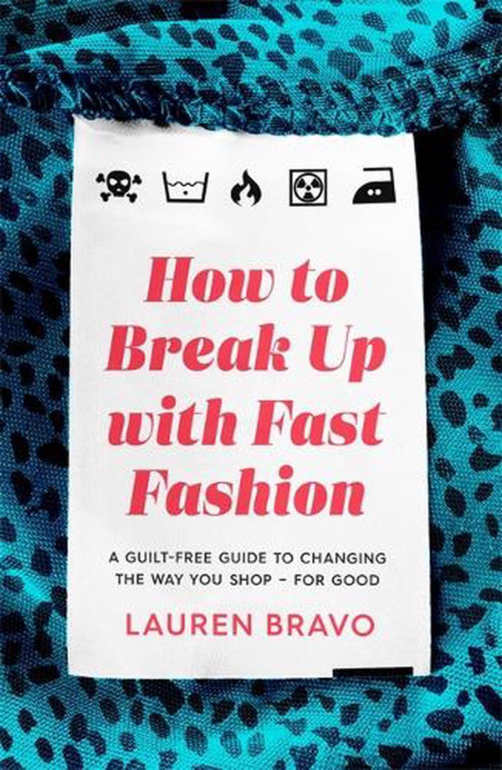 How To Break Up With Fast Fashion, 9781472267764