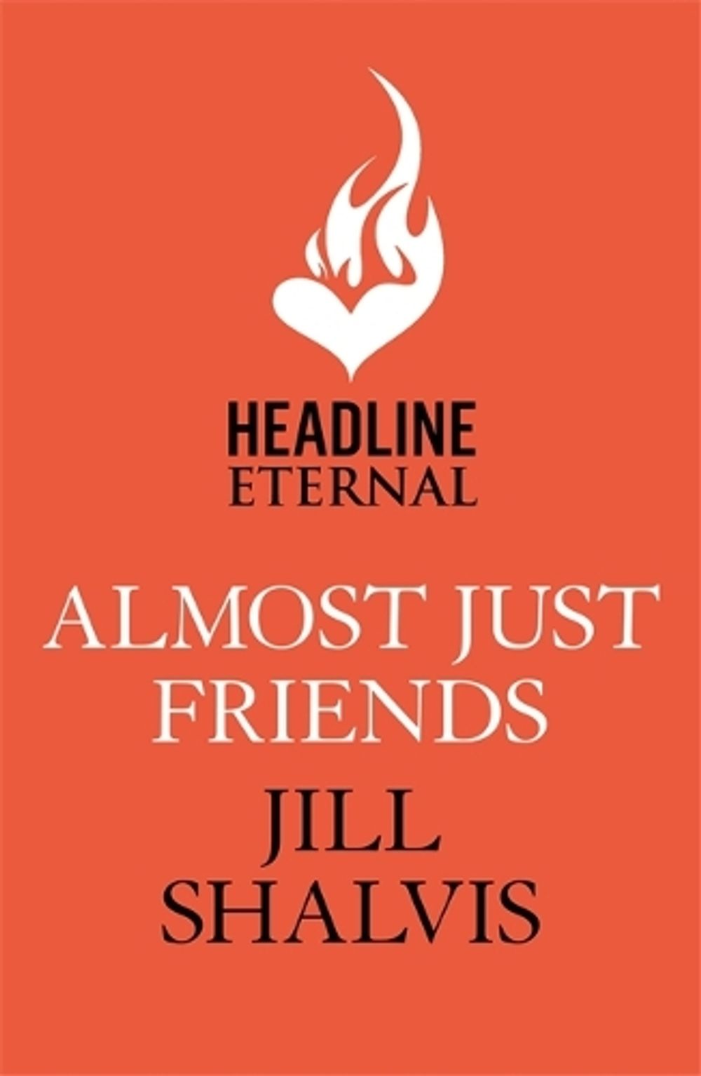 Almost Just Friends by Jill Shalvis - ISBN: 9781472269584