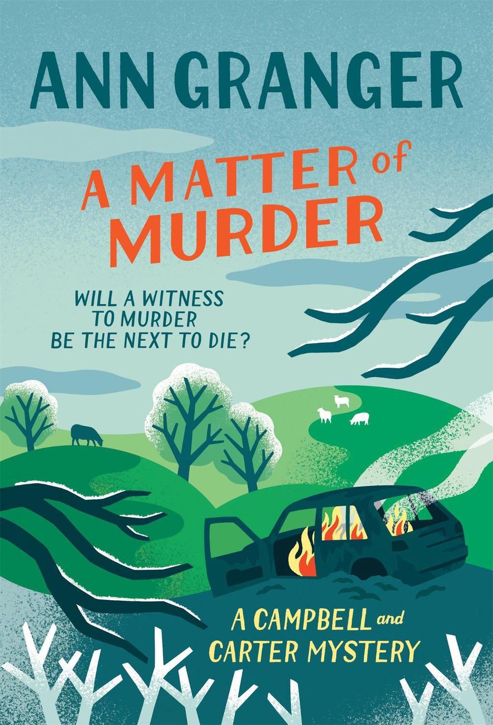 A Matter of Murder (Campbell & Carter mystery 7) by Ann Granger - ISBN: 9781472270627