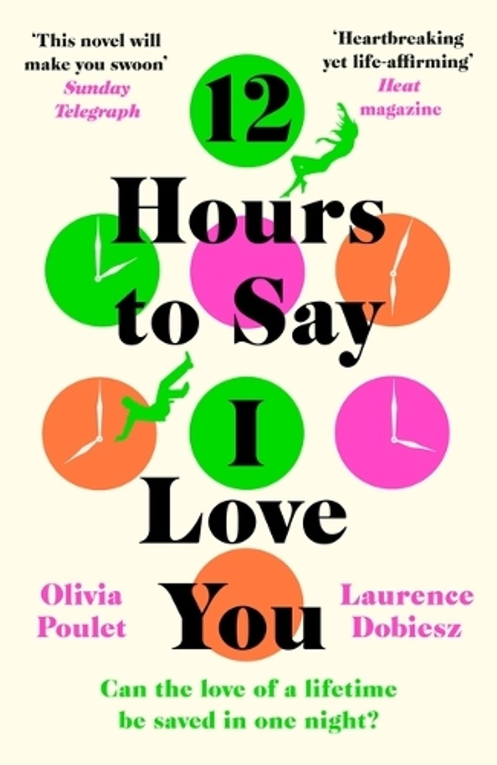 12 Hours To Say I Love You by Olivia Poulet - ISBN: 9781472271181