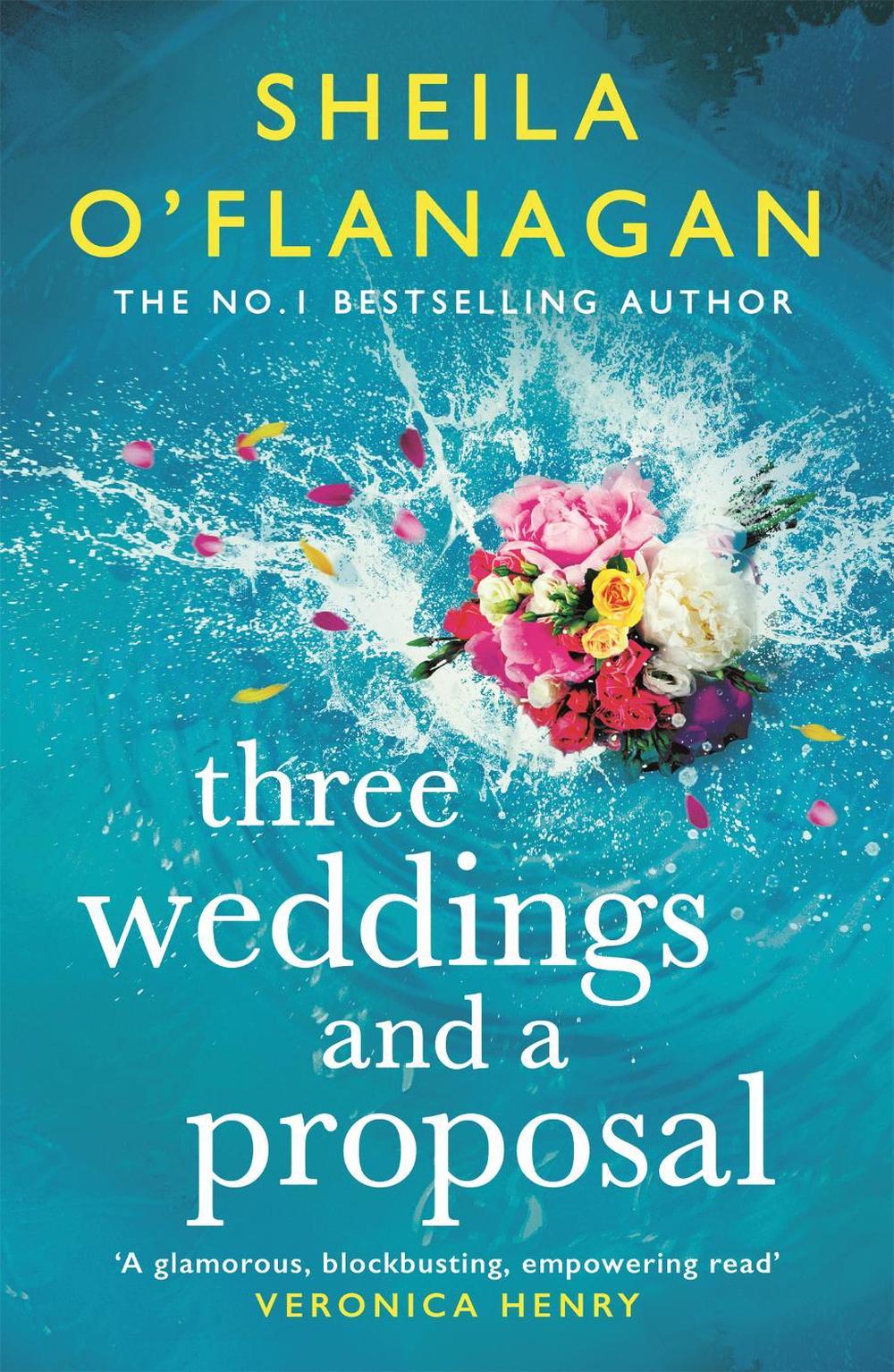Three Weddings and a Proposal by Sheila O'Flanagan - ISBN: 9781472272669