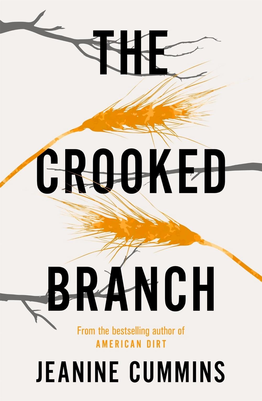 The Crooked Branch by Jeanine Cummins - ISBN: 9781472272850
