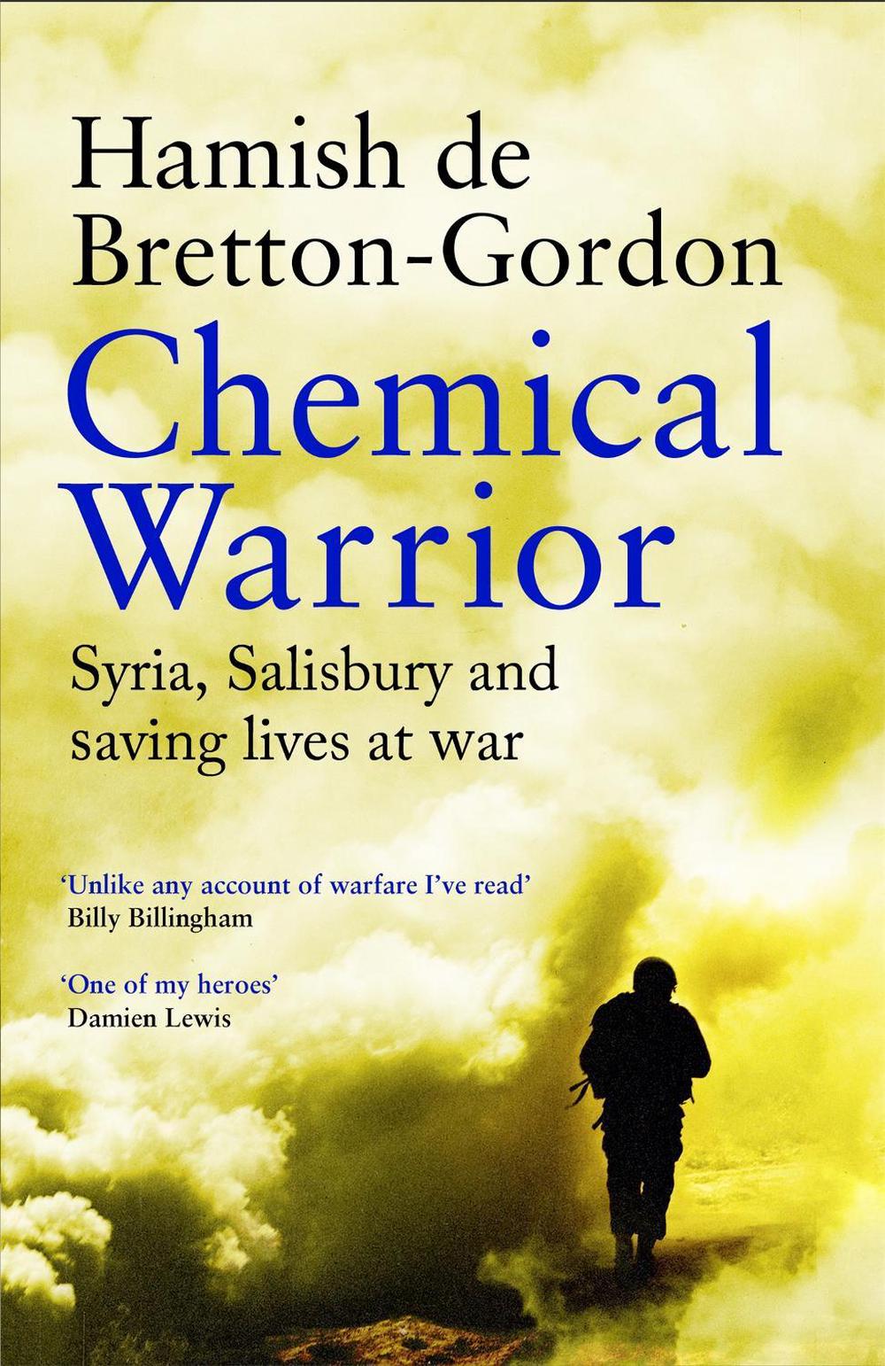 Chemical Warrior by Hamish de Bretton-Gordon - ISBN: 9781472274588