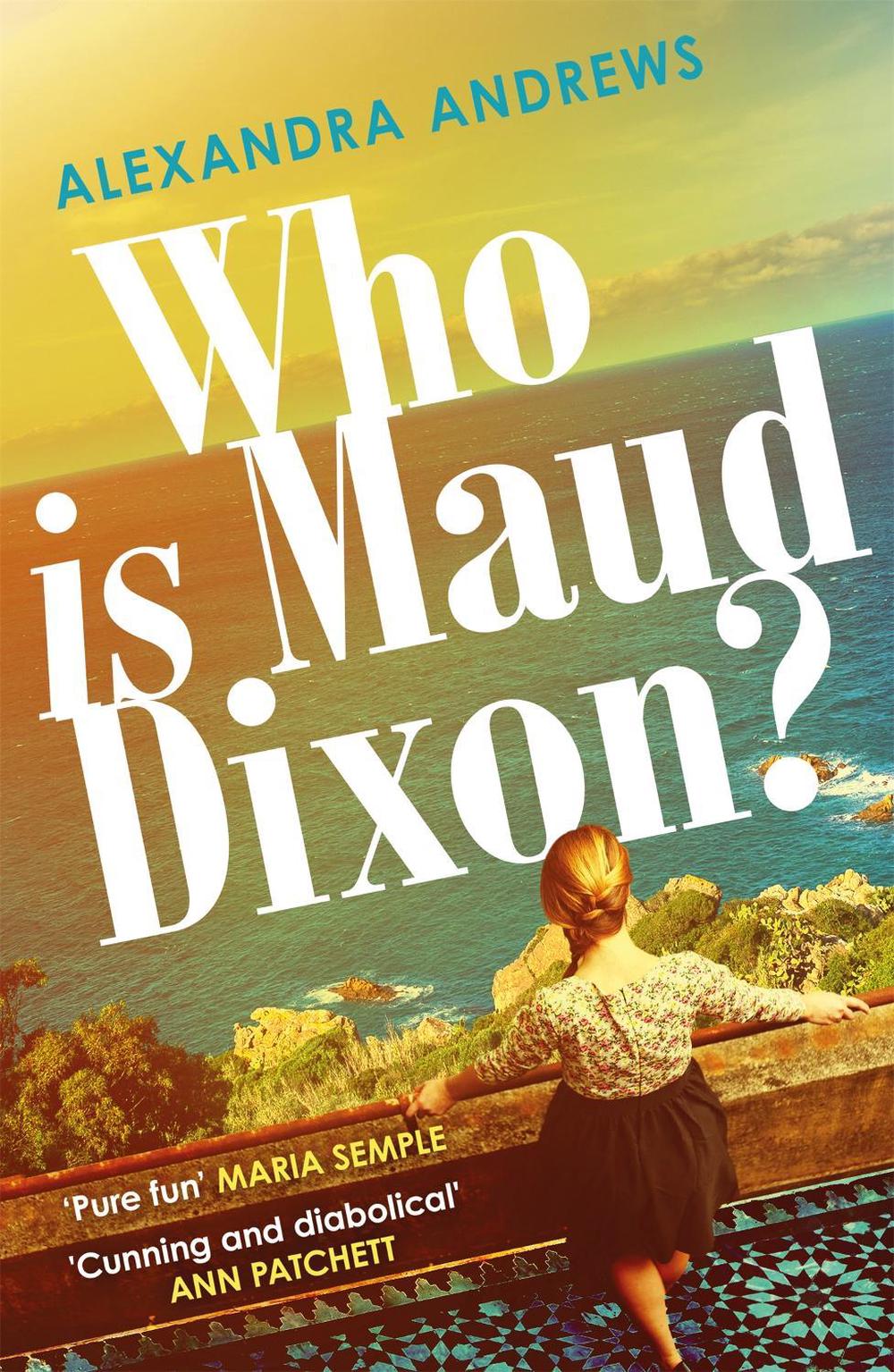 Who is Maud Dixon? by Alexandra Andrews - ISBN: 9781472274700
